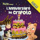 Couverture du livre « L'anniversaire de Crapoto » de Luc Turlan aux éditions Geste