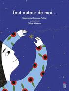 Couverture du livre « Tout autour de moi » de Chloe Almeras aux éditions Saltimbanque