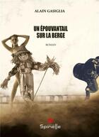 Couverture du livre « Un épouvantail sur la berge » de Alain Gasiglia aux éditions Spinelle