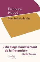 Couverture du livre « Mon Pollock de père » de Francesca Pollock aux éditions Verdier