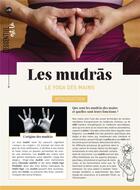 Couverture du livre « Les mudras : le yoga des mains » de Celeste Gustin aux éditions Mercileslivres