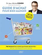 Couverture du livre « Guide d'achat pour bien manger » de Jean-Michel Cohen aux éditions First