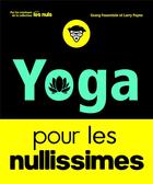 Couverture du livre « Le yoga pour les nullissimes » de Larry Payne et Georg Feuersten aux éditions First