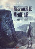 Couverture du livre « Respirer le meme air - t1 : hier est mort » de Brosso Ben aux éditions Nouvelle Bibliotheque