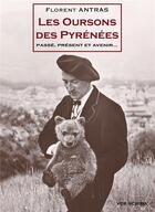 Couverture du livre « Les oursons des pyrenees » de Antras Florent aux éditions Vox Scriba