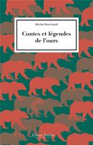 Couverture du livre « Contes et légendes de l'ours » de Michel Bournaud aux éditions Frison-roche Belles-lettres