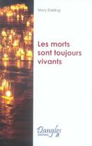 Couverture du livre « Les morts sont toujours vivants » de Mary Sterling aux éditions Dangles