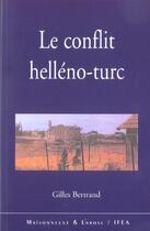 Couverture du livre « Le Conflit Helleno-Turc » de Bertrand G aux éditions Maisonneuve Larose