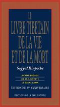 Couverture du livre « Le livre tibetain de la vie et de la mort » de Sogyal Rinpoche aux éditions Table Ronde