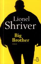 Couverture du livre « Big brother » de Lionel Shriver aux éditions Belfond