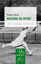 Couverture du livre « Histoire du sport (7e édition) » de Thierry Terret aux éditions Que Sais-je ?