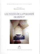 Couverture du livre « MIFAO : les textes de la pyramide de Pépy Ier » de Bernard Mathieu aux éditions Ifao
