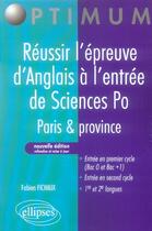 Couverture du livre « Reussir l'epreuve d'anglais a l'entree de sciences po - paris & province - nouvelle edition refondue » de Fabien Fichaux aux éditions Ellipses