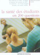 Couverture du livre « Sante des etudiants en 200 questions (la) » de Dr Nataf aux éditions De Vecchi