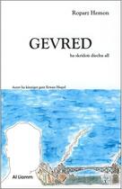 Couverture du livre « Gevred ; ha skridou diechu all » de Roparz Hemon aux éditions Al Liamm