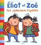 Couverture du livre « Eliot Et Zoe ; Les Jumeaux Rigolos » de Yves Calarnou et Agnes Cathala aux éditions Milan