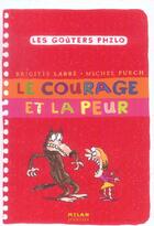 Couverture du livre « Le courage et la peur » de Azam/Puech/Labbe aux éditions Milan