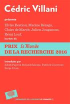 Couverture du livre « Cédric Villani présente les lauréats du Prix Le Monde de la Recherche 2016 » de Cedric Villani aux éditions Le Pommier