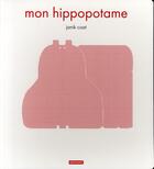 Couverture du livre « Mon hippopotame petit format » de Janik Coat aux éditions Autrement