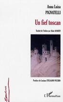Couverture du livre « Un fief toscan » de Anna Luisa Pignatelli aux éditions L'harmattan