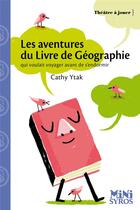 Couverture du livre « Les aventures du livre de géographie qui voulait voyager avant de s'endormir » de Karine Bernadou et Cathy Ytak aux éditions Syros