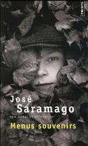 Couverture du livre « Menus souvenirs » de Jose Saramago aux éditions Points