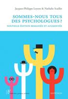 Couverture du livre « Sommes-nous tous des psychologues ? » de Jacques-Philippe Leyens et Nathalie Scaillet aux éditions Epagine