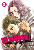 Couverture du livre « Uchikomi ; l'esprit du judo Tome 5 » de Yu Muraoka aux éditions Pika