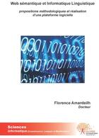 Couverture du livre « Web sémantique et informatique linguistique ; propositions méthodologiques et réalisation d'une plateforme logicielle » de Florence Florence aux éditions Edilivre