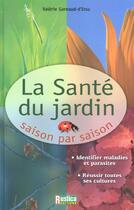 Couverture du livre « Sante du jardin (la) saison par saison » de Valerie Garnaud aux éditions Rustica