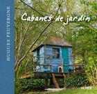 Couverture du livre « Cabanes de jardin » de Hugues Peuvergne aux éditions Eugen Ulmer