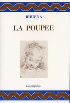 Couverture du livre « La poupee » de Bibiena aux éditions Desjonquères Editions