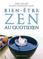 Couverture du livre « Bien-être Zen au quotidien » de Erik Pigani et Mazelin Salvi Flavia aux éditions Presses Du Chatelet
