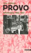 Couverture du livre « Provo : Amsterdam 1965-1967 » de Yves Frémion aux éditions Nautilus