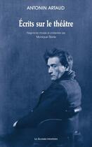 Couverture du livre « Écrits sur le théâtre » de Antonin Artaud et Monique Borie aux éditions Solitaires Intempestifs