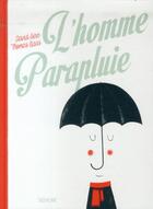 Couverture du livre « L'homme parapluie » de Thomas Baas et David Sire aux éditions Sarbacane