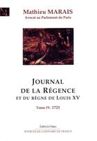 Couverture du livre « Journal de la Régence et du règne de Louis XV t.4 ; mars-décembre 1721 » de Mathieu Marais aux éditions Paleo