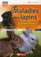 Couverture du livre « Maladies des lapins (3e édition) » de Samuel Boucher et Loic Nouailles aux éditions Editions France Agricole