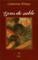 Couverture du livre « Gens de sable » de Catherine N'Diaye aux éditions P.o.l