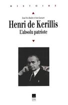 Couverture du livre « Henri de Kerillis ; l'absolu patriote » de Jean-Yves Boulic et Anne Lavaure aux éditions Pu De Rennes