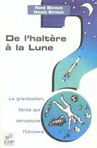 Couverture du livre « De l'haltere a la lune-la gravitation,force qui structure » de Bimbot aux éditions Edp Sciences