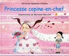 Couverture du livre « Princesse copine-en-chef » de Marianne Barcilon et Christine Naumann-Villemin aux éditions Kaleidoscope