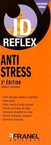 Couverture du livre « Id réflex : anti stress (2e édition) » de Yannick Lengrand aux éditions Arnaud Franel