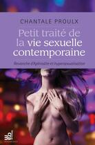 Couverture du livre « Petit traité de la vie sexuelle contemporaine » de Chantale Proulx aux éditions Du Cram