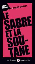 Couverture du livre « Le sabre et la soutane » de Louis Dorlet aux éditions Editions Libertaires