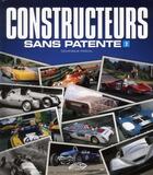 Couverture du livre « Constructeurs sans patente t.2 » de Dominique Pascal aux éditions Autodrome