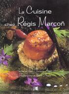 Couverture du livre « Cuisine Chez Regis Marcon » de Jean-Francois Abert aux éditions Miroir
