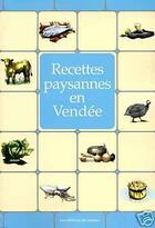 Couverture du livre « RECETTES PAYSANNES ; en Vendée » de Andre Lavialle aux éditions Du Curieux