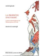 Couverture du livre « La prophétie d'Ocyrhoé » de Michel Gheude aux éditions Artgo & Cie