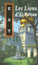 Couverture du livre « Les Lions D'Al-Rassan » de Guy Gavriel Kay aux éditions Alire
